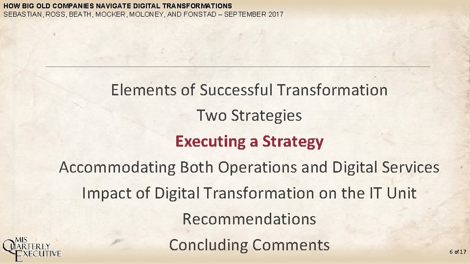 HOW BIG OLD COMPANIES NAVIGATE DIGITAL TRANSFORMATIONS SEBASTIAN, ROSS, BEATH, MOCKER, MOLONEY, AND FONSTAD