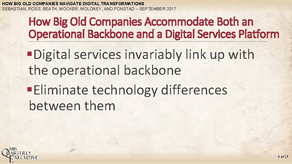 HOW BIG OLD COMPANIES NAVIGATE DIGITAL TRANSFORMATIONS SEBASTIAN, ROSS, BEATH, MOCKER, MOLONEY, AND FONSTAD