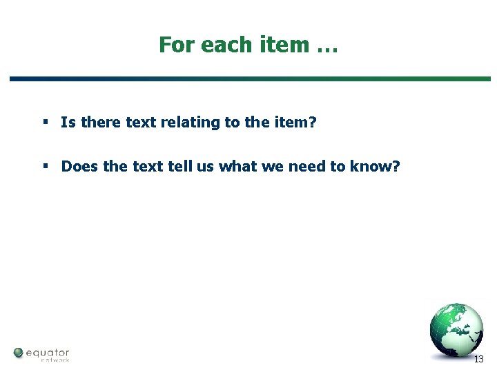 For each item … § Is there text relating to the item? § Does