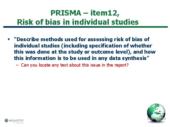 PRISMA – item 12, Risk of bias in individual studies § “Describe methods used