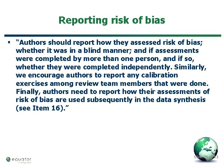 Reporting risk of bias § “Authors should report how they assessed risk of bias;