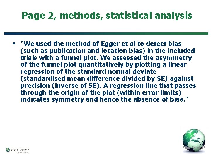 Page 2, methods, statistical analysis § “We used the method of Egger et al