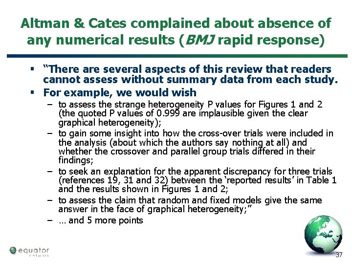 Altman & Cates complained about absence of any numerical results (BMJ rapid response) §