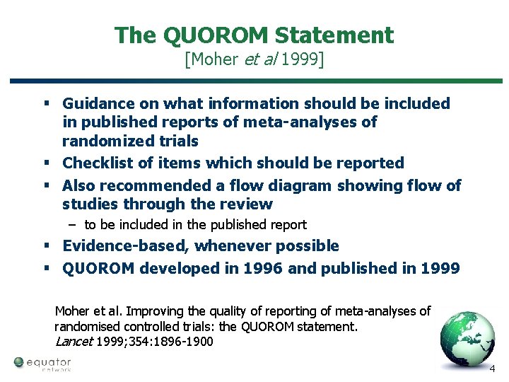 The QUOROM Statement [Moher et al 1999] § Guidance on what information should be