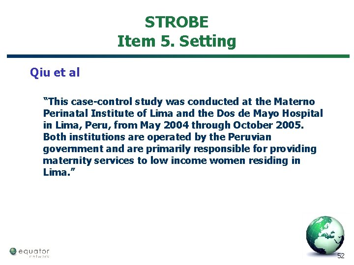 STROBE Item 5. Setting Qiu et al “This case control study was conducted at