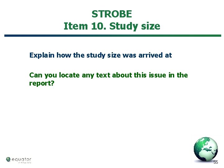 STROBE Item 10. Study size Explain how the study size was arrived at Can