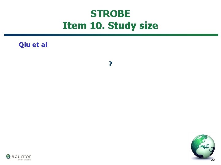 STROBE Item 10. Study size Qiu et al ? 56 