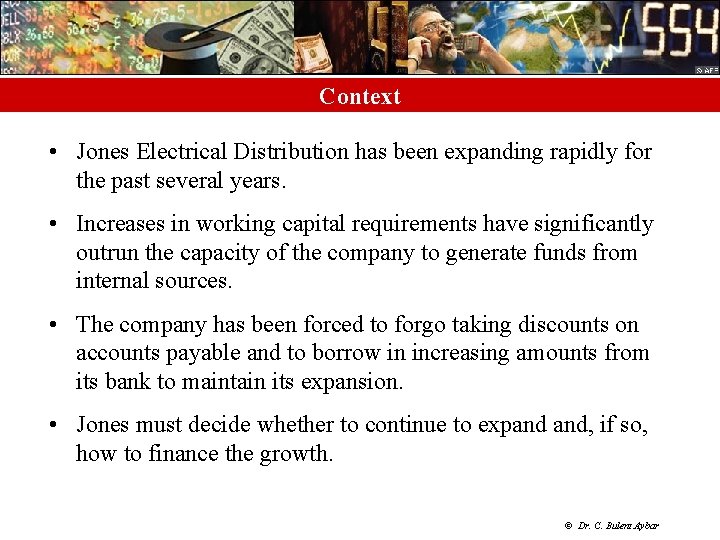 Context • Jones Electrical Distribution has been expanding rapidly for the past several years.