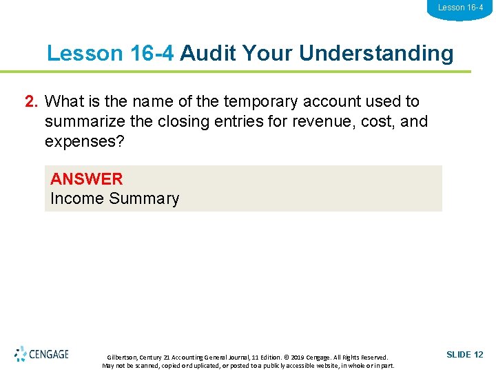 Lesson 16 -4 Audit Your Understanding 2. What is the name of the temporary