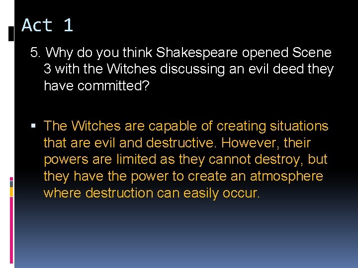 Act 1 5. Why do you think Shakespeare opened Scene 3 with the Witches Act 1 5. Why do you think Shakespeare opened Scene 3 with the Witches