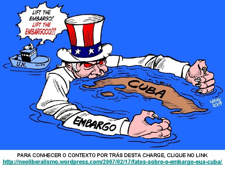 PARA CONHECER O CONTEXTO POR TRÁS DESTA CHARGE, CLIQUE NO LINK http: //neoliberalismo. wordpress.