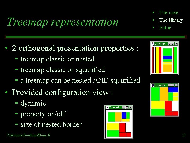 Treemap representation • Use case • The library • Futur • 2 orthogonal presentation Treemap representation • Use case • The library • Futur • 2 orthogonal presentation