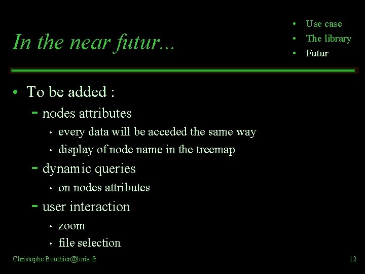 In the near futur. . . • Use case • The library • Futur In the near futur. . . • Use case • The library • Futur