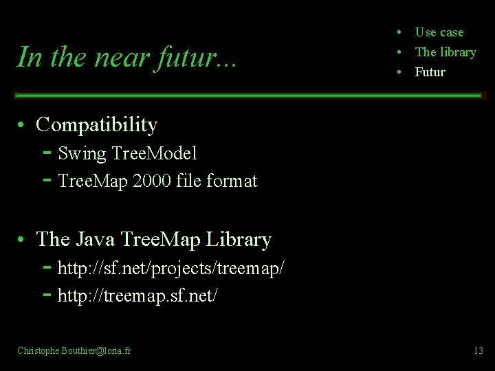 In the near futur. . . • Use case • The library • Futur In the near futur. . . • Use case • The library • Futur