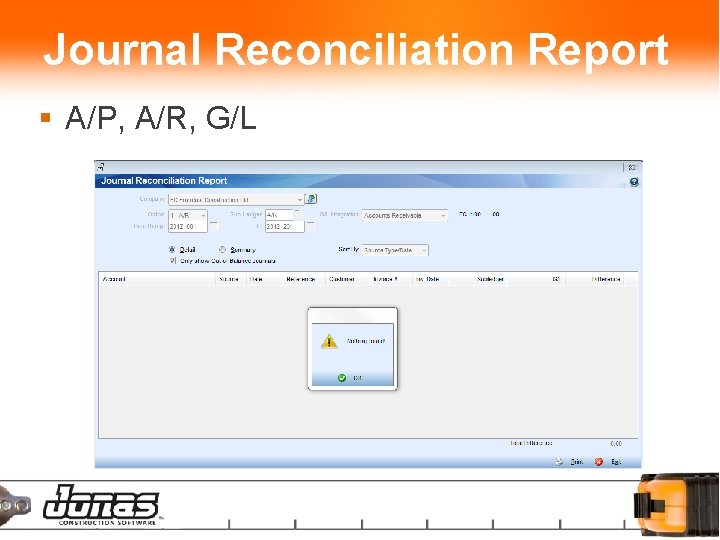 Journal Reconciliation Report § A/P, A/R, G/L 