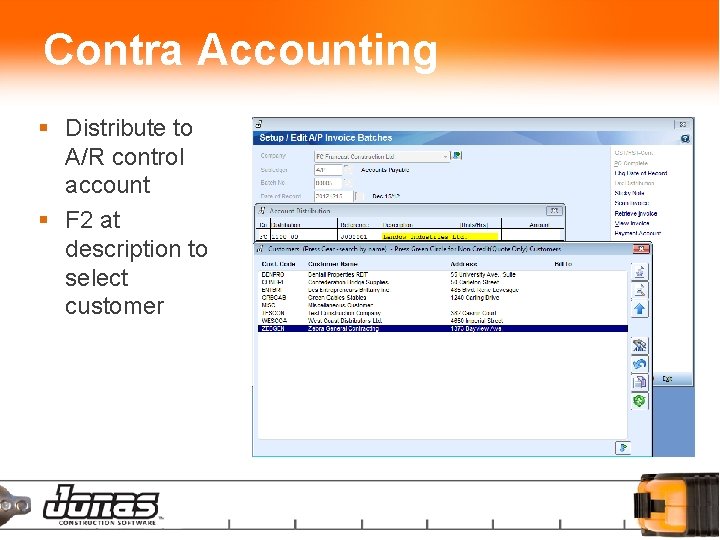 Contra Accounting § Distribute to A/R control account § F 2 at description to