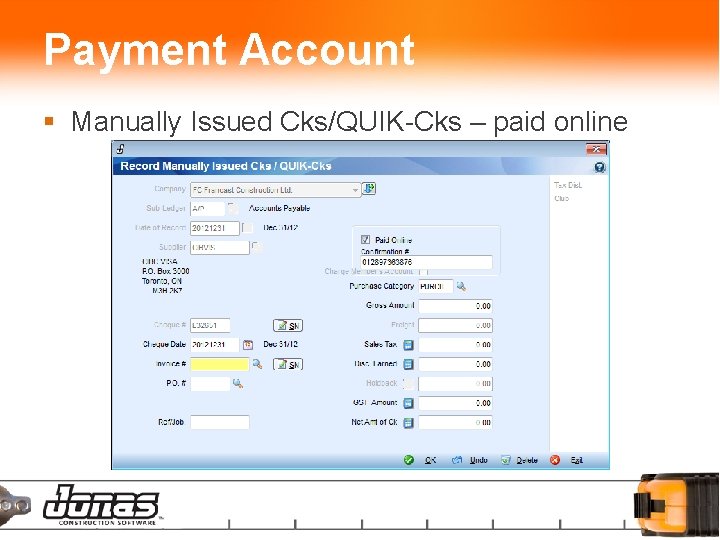 Payment Account § Manually Issued Cks/QUIK-Cks – paid online 