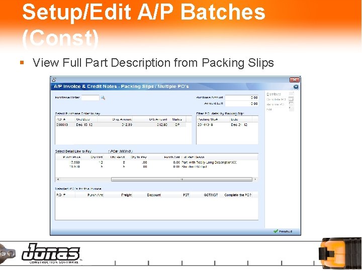 Setup/Edit A/P Batches (Const) § View Full Part Description from Packing Slips 