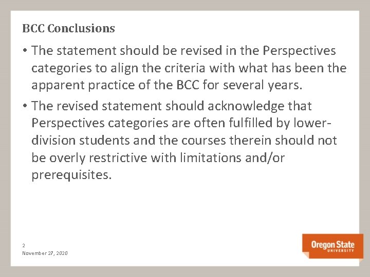 BCC Conclusions • The statement should be revised in the Perspectives categories to align BCC Conclusions • The statement should be revised in the Perspectives categories to align