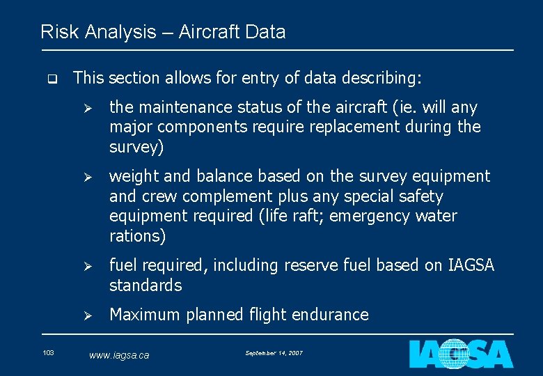 Risk Analysis – Aircraft Data q 103 This section allows for entry of data