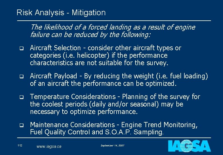 Risk Analysis - Mitigation The likelihood of a forced landing as a result of