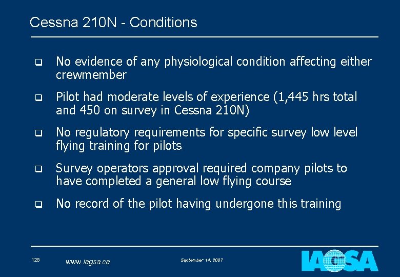 Cessna 210 N - Conditions q No evidence of any physiological condition affecting either