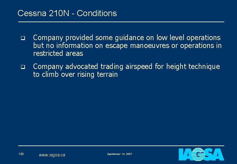 Cessna 210 N - Conditions q Company provided some guidance on low level operations