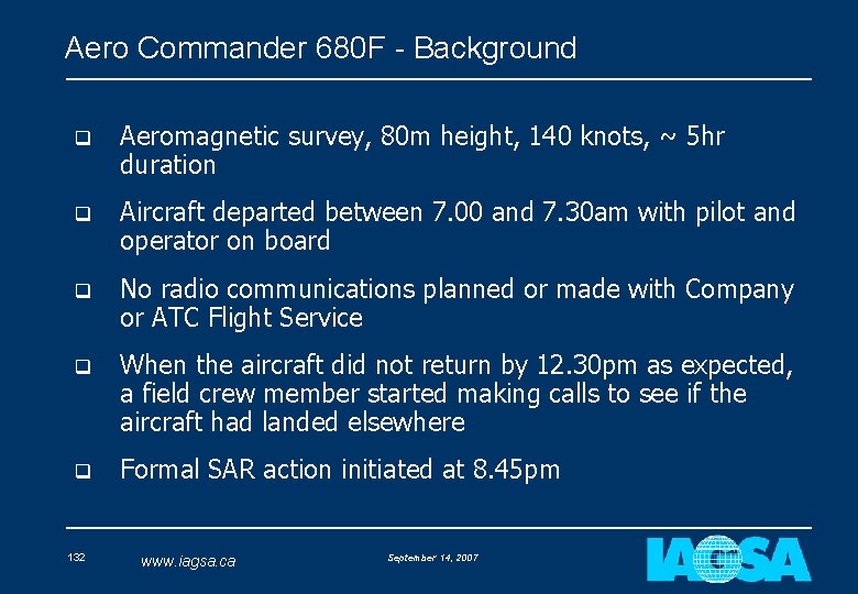 Aero Commander 680 F - Background q Aeromagnetic survey, 80 m height, 140 knots,