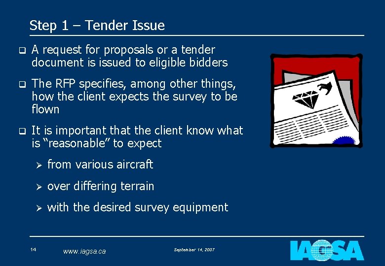 Step 1 – Tender Issue q A request for proposals or a tender document