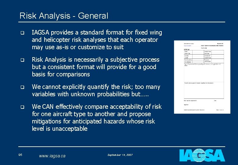 Risk Analysis - General q IAGSA provides a standard format for fixed wing and
