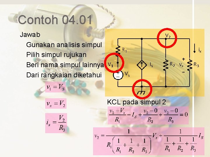 Contoh 04. 01 Jawab Gunakan analisis simpul Pilih simpul rujukan Beri nama simpul lainnya