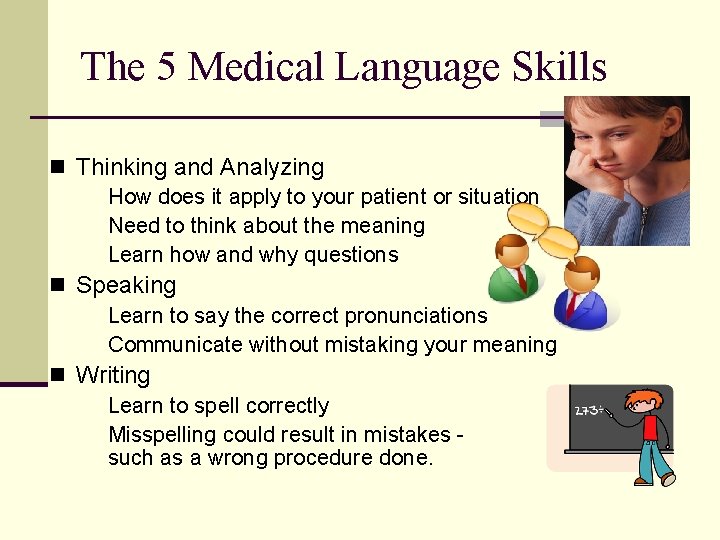 The 5 Medical Language Skills n Thinking and Analyzing How does it apply to