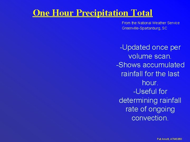 One Hour Precipitation Total From the National Weather Service Greenville-Spartanburg, SC -Updated once per