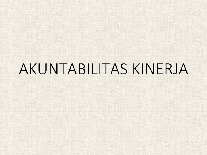 AKUNTABILITAS KINERJA 