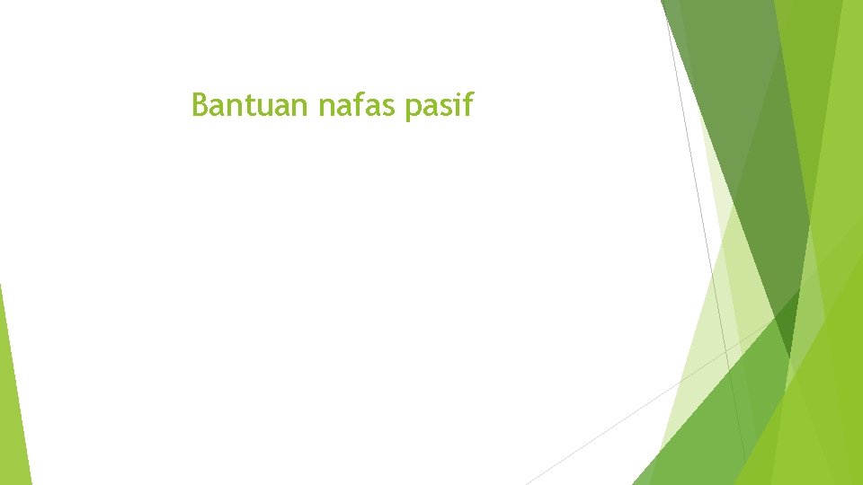 Bantuan nafas pasif 