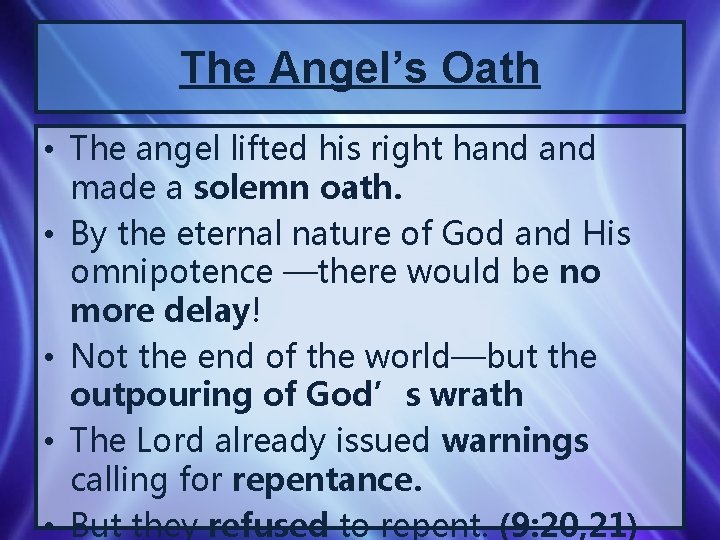The Angel’s Oath • The angel lifted his right hand made a solemn oath.