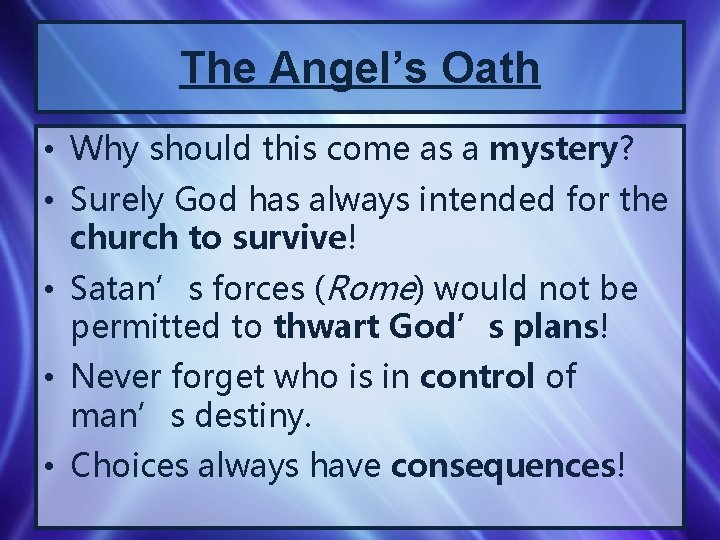 The Angel’s Oath • Why should this come as a mystery? • Surely God