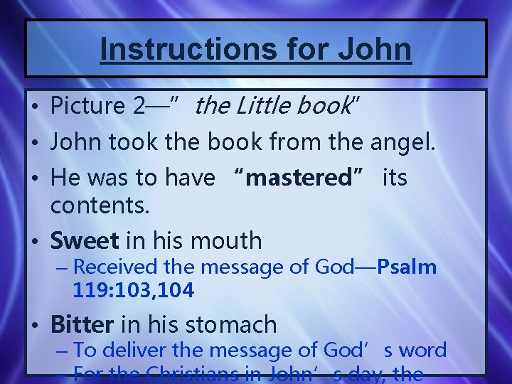 Instructions for John • Picture 2—”the Little book” • John took the book from