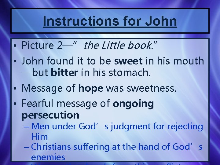 Instructions for John • Picture 2—”the Little book. ” • John found it to