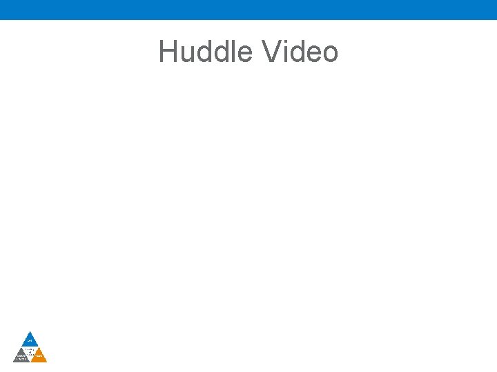 Huddle Video 