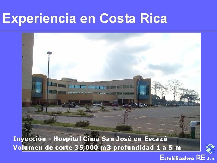 Experiencia en Costa Rica Inyección - Hospital Cima San José en Escazú Volumen de