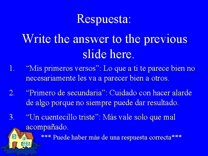 Respuesta: Write the answer to the previous slide here. 1. “Mis primeros versos”: Lo