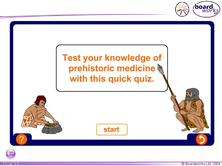 13 of 13 © Boardworks Ltd 2004 