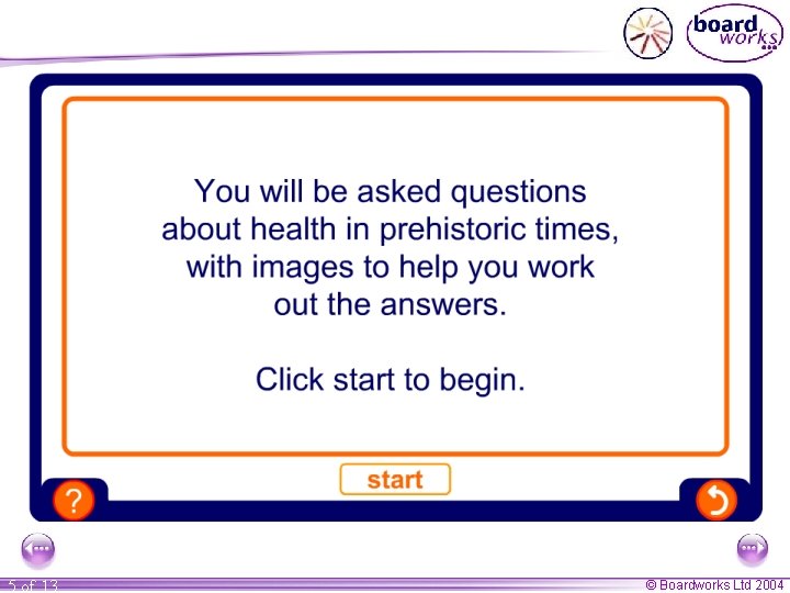 5 of 13 © Boardworks Ltd 2004 