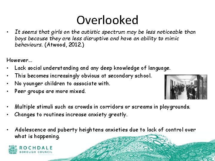 Overlooked • It seems that girls on the autistic spectrum may be less noticeable