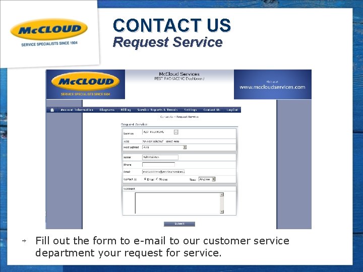 CONTACT US Request Service ￫ Fill out the form to e-mail to our customer