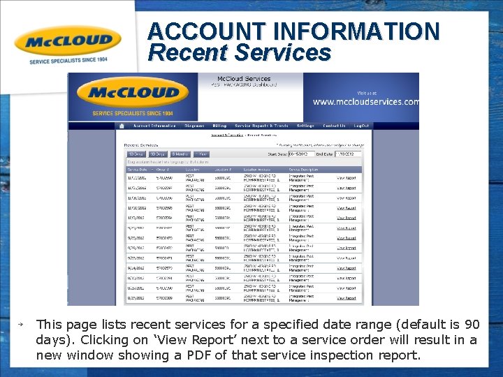 ACCOUNT INFORMATION Recent Services ￫ This page lists recent services for a specified date
