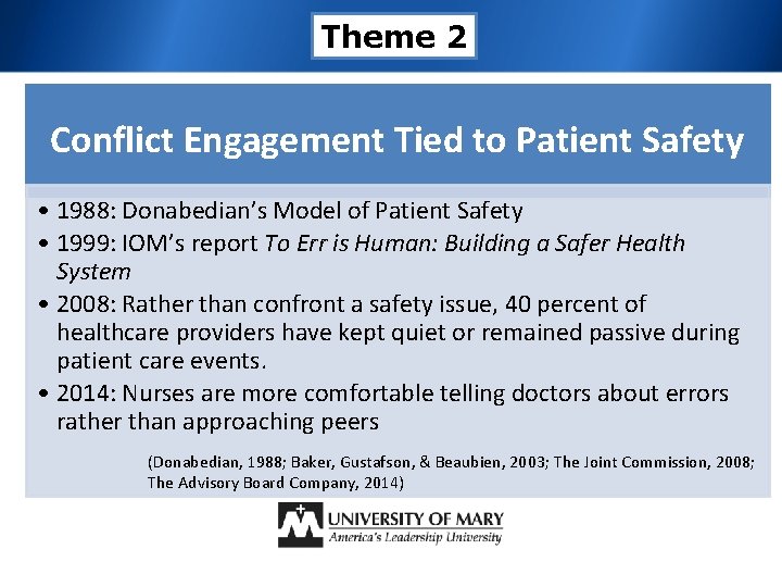 Theme 2 Conflict Engagement Tied to Patient Safety • 1988: Donabedian’s Model of Patient