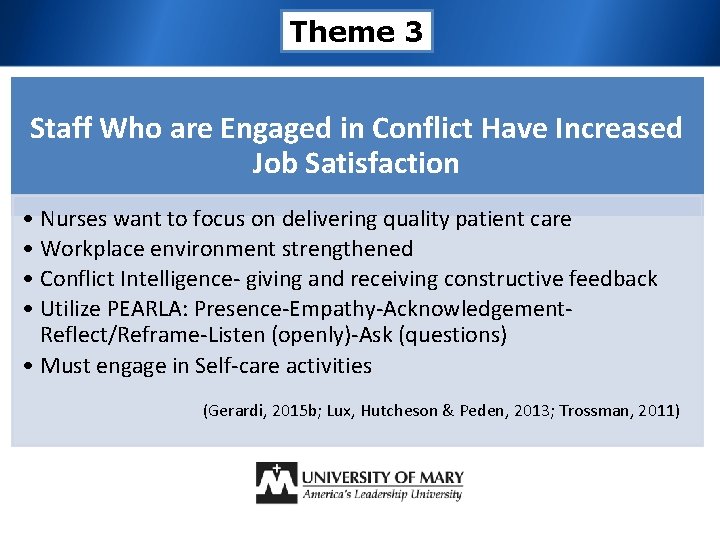 Theme 3 Staff Who are Engaged in Conflict Have Increased Job Satisfaction • Nurses