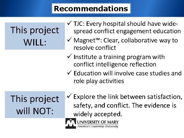 Recommendations This project WILL: This project will NOT: ü TJC: Every hospital should have
